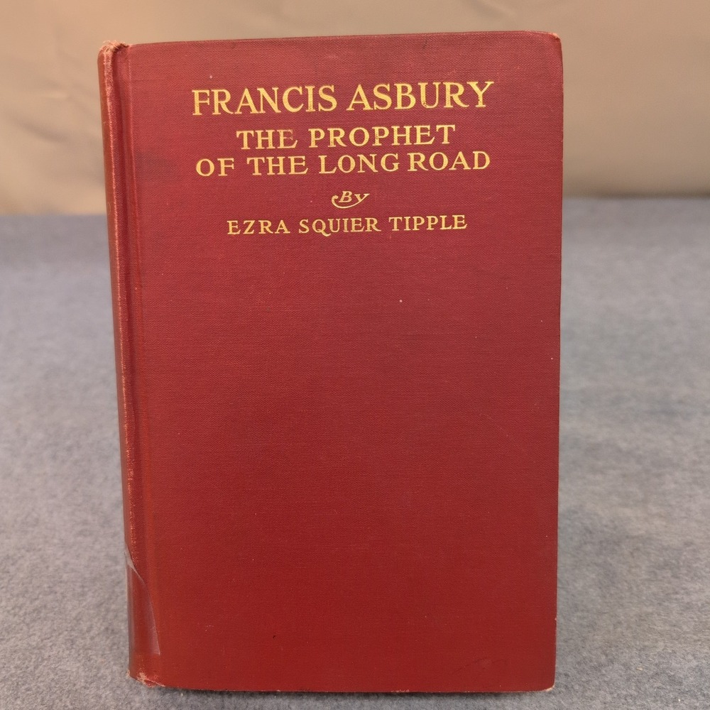 Francis Asbury The Prophet of the Long Road‎ Ezra Squier Tipple 1923 Methodist - Picture 2 of 10